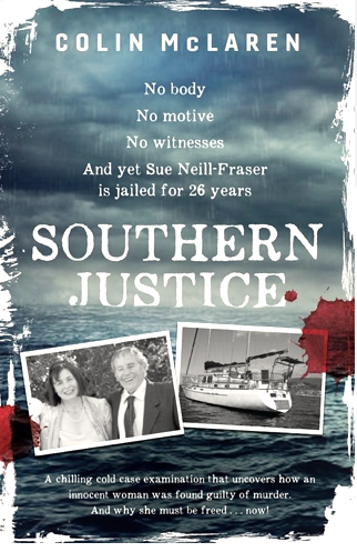 Cover of Colin McLaren’s book Southern Justice, showing a stormy seascape with inset photos of Sue Neill-Fraser and Bob Chappell and of their yacht.
