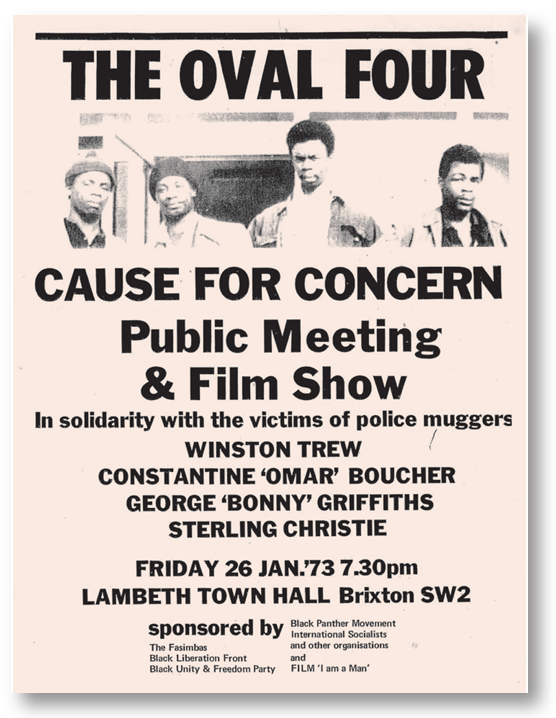 A 1973 poster for 'The Oval Four: Cause for Concern', a public meeting and film show at Lambeth Town Hall in solidarity with Winston Trew, Constantine 'Omar' Boucher, George 'Bonny' Griffiths and Sterling Christie.